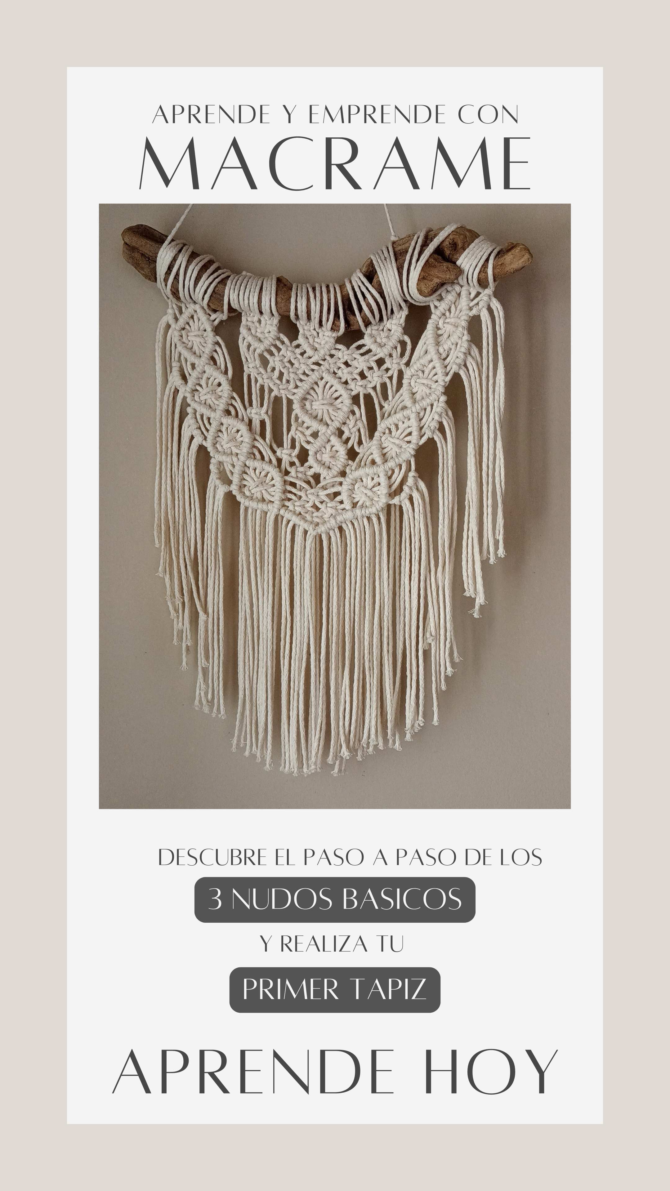 Aprende y emprende con MACRAME. Descubre lo 3 nudos básicos y realiza tu primer tapiz.